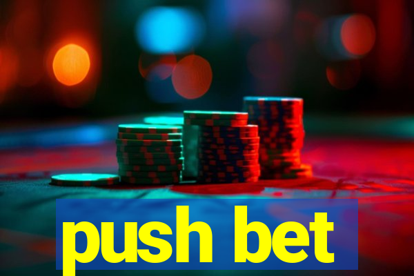 push bet